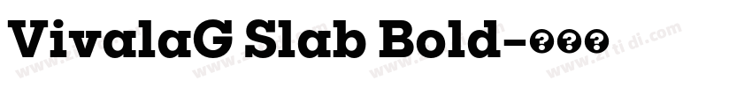 VivalaG Slab Bold字体转换
